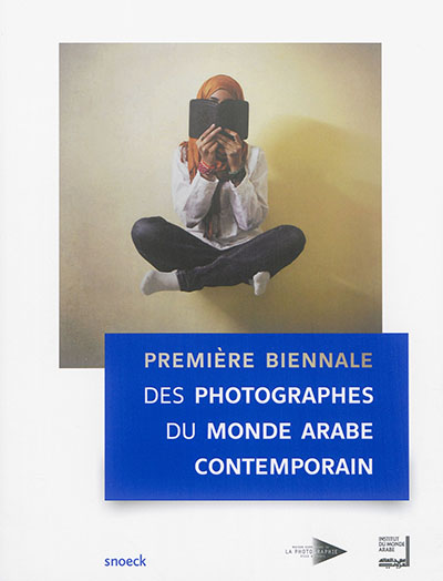 Première Biennale des photographes du monde arabe contemporain, Paris, du 11 novembre 2015 au 17 janvier 2016
