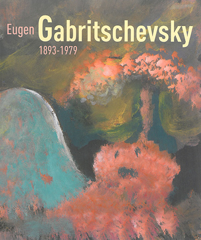 Eugen Gabritschevsky, 1893-1979 : [exposition présentée à la Maison rouge de Paris du 8 juillet au 18 septembre 2016 ; à la Collection de l'art brut de Lausanne du 11 novembre 2016 au 19 février 2017 ; au American folk art museum de New York du 13 mars au 13 août 2017]