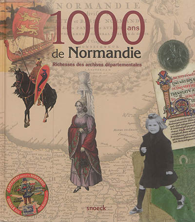 1000 ans de Normandie : richesses des archives départementales