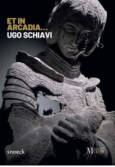 Et in Arcadia... : Ugo Schiavi : [exposition, Orléans, Musée des Beaux-arts, 12 avril -13 juillet 2019]
