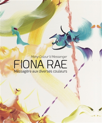 Fiona Rae : Messagère aux diverses couleurs : Many-Colour'd Messenger