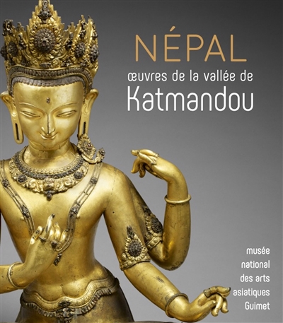 Népal : oeuvres de la vallée de Katmandou : exposition, Paris, Musée Guimet, du 20 octobre 2021 au 17 janvier 2022