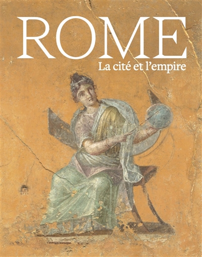 Rome : la cité et l'Empire : exposition, Musée du Louvre-Lens, du 6 avril au 25 juillet 2022