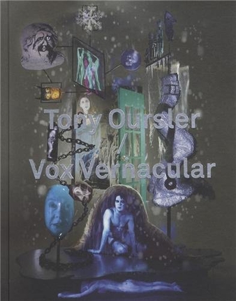 Tony Oursler, vox vernacular : une anthologie : [MAC's/Grand-Hornu du 17 novembre 2013 au 23 février 2014]