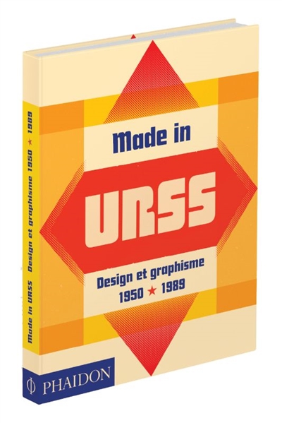Made in URSS : design et graphisme 1950-1989 : extraits de la collection du Musée du design de Moscou