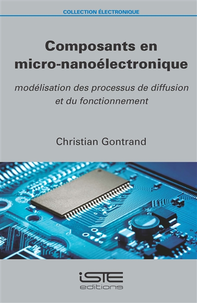 Composants en micro-nanoélectronique : modélisation des processus de diffusion et du fonctionnement