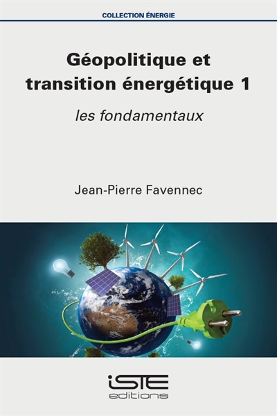 Géopolitique et transition énergétique. 1 , Les fondamentaux