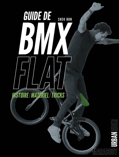 Guide de BMX flat : histoire, matériel, tricks