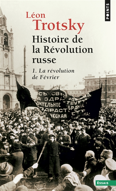 Histoire de la Révolution russe. 1 , La Révolution de Février