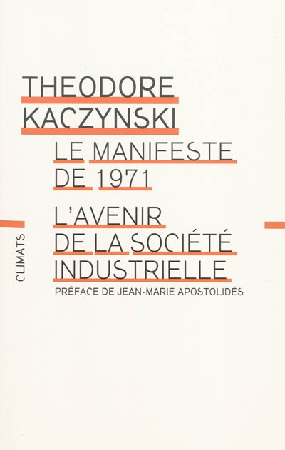 L'avenir de la société industrielle ; précédé du Manifeste de 1971