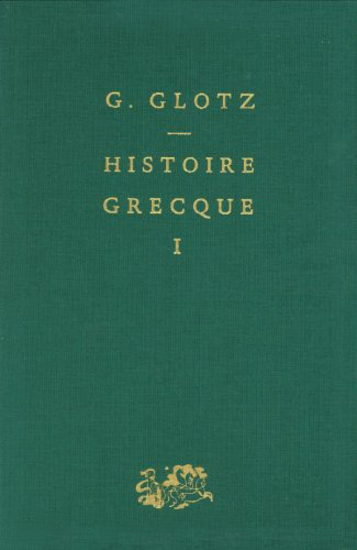 Histoire grecque : Volume 1, Des origines aux guerres médiques