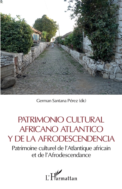Patrimonio cultural africano atlantico y de la afrodescendencia = Patrimoine culturel de l'Atlantique africain et de l'afrodescendance