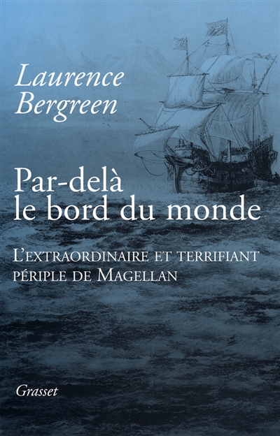 Par-delà le bord du monde : l'extraordinaire et terrifiant périple de Magellan