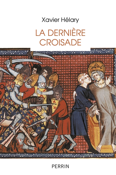 La dernière croisade : Saint Louis à Tunis, 1270