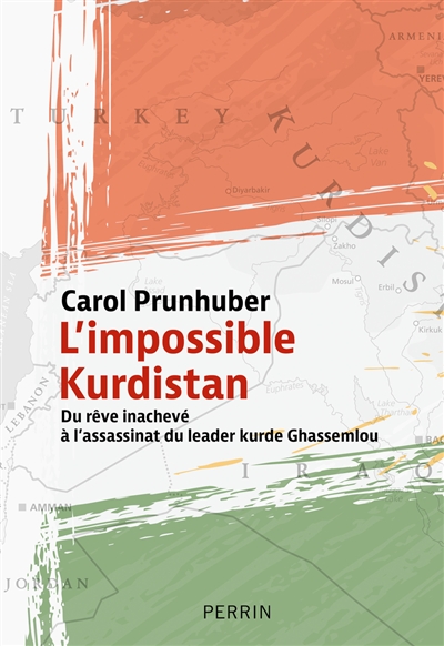 L'impossible Kurdistan : du rêve inachevé au tragique assassinat du leader Ghassemlou