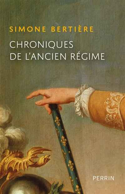 Chroniques de l'Ancien Régime.