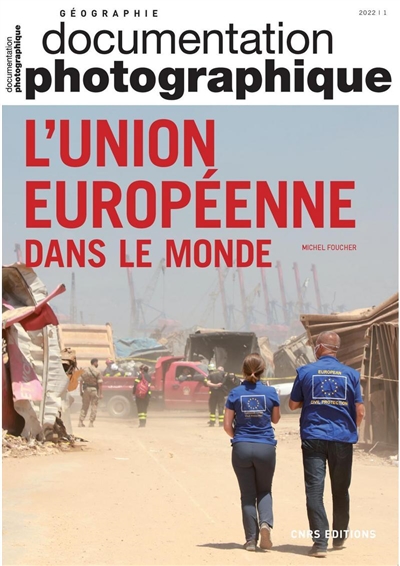 Documentation photographique (La). . 8145 , L'Union européenne dans le monde