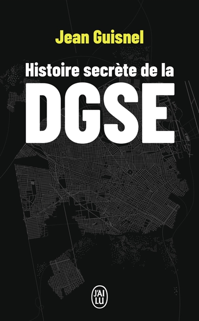 Histoire secrète de la DGSE