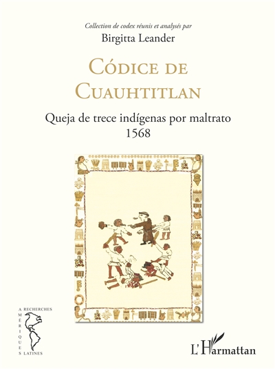 Codice de Cuauhtitlan : queja de trece indigenas por maltrato : 1568