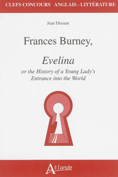 Frances Burney, "Evelina or The history of a young lady's entrance into the world"