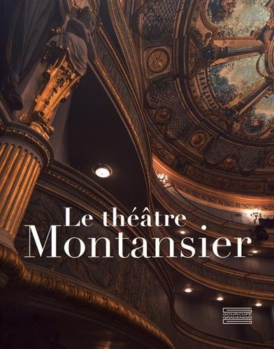 Le théâtre Montansier : [exposition, Versailles, Archives communales, du 16 septembre au 2 décembre 2017]