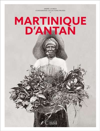 La Martinique : à travers la carte postale ancienne