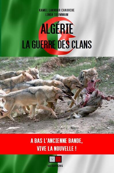 Algérie, la guerre des clans : à bas l'ancienne bande, vive la nouvelle !