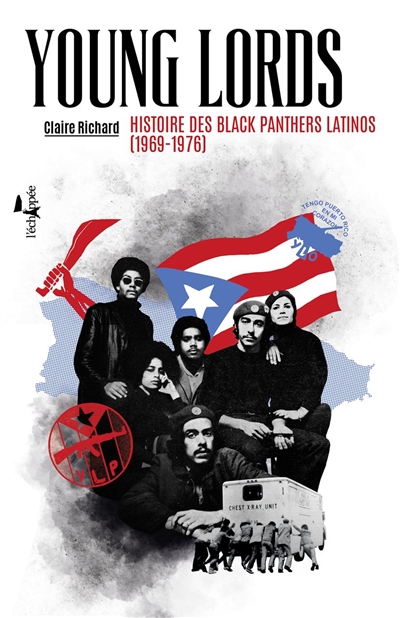 Young Lords : histoire des Black Panthers latinos : 1969-1976