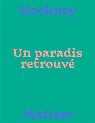 Hockney Matisse un paradis retrouvé : exposition, Nice, Musée Matisse, du 2 juin au 18 septembre 2022