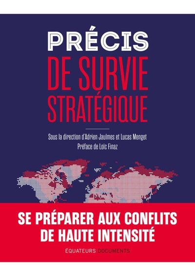 Précis de survie stratégique : se préparer aux conflits de haute intensité