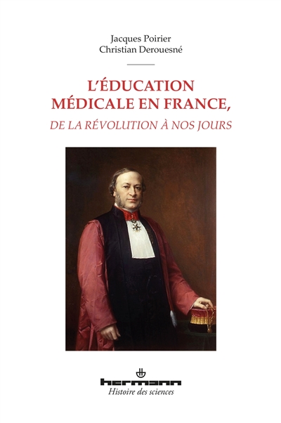 L'éducation médicale en France de la Révolution à nos jours