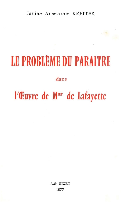 Le problème du paraître dans l'oeuvre de Mme de Lafayette