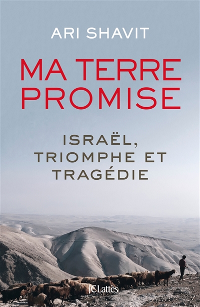 Ma terre promise : Israël, triomphe et tragédie