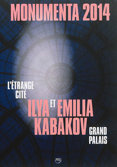 L'étrange cité, Ilya et Emilia Kabakov : Monumenta 2014, Grand Palais