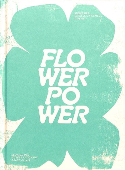 Flower power : exposition, Giverny, Musée des impressionnismes, du 29 septembre 2023 au 7 janvier 2024