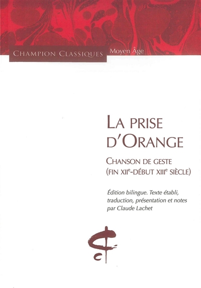 La prise d'Orange : chanson de geste (fin XIIe-début XIIIe siècle)