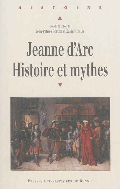 Jeanne d'Arc : histoire et mythes :