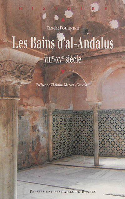 Les bains d'al-Andalus : VIIIe-XVe siècle