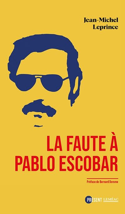 La faute à Pablo Escobar : trente-sept ans de reportages dans une Colombie hantée par la violence