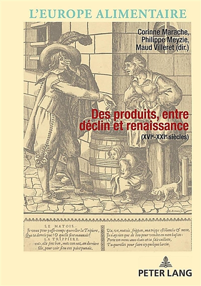 Des produits, entre déclin et renaissance (XVIe-XXIe siècle). Corinne Marache, Philippe Meyzie et Maud Villeret (dir.)