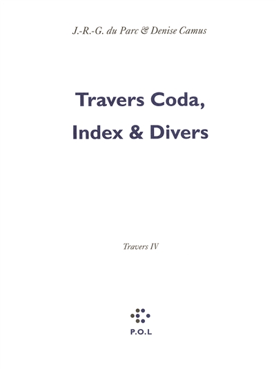 Travers coda, index & divers : Travers IV