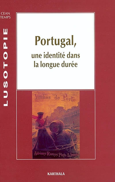 Portugal, une identité dans la longue durée : hommage à François Guichard : Lusotopie n°2