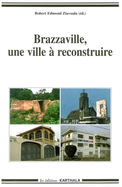 Brazzaville, une ville à reconstruire recompositions citadines