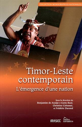 Timor-Leste contemporain l'émergence d'une nation