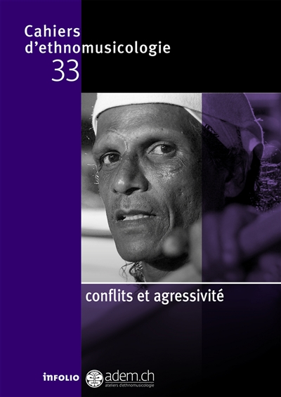 Cahiers d'ethnomusicologie. 33 , Conflits et agressivité