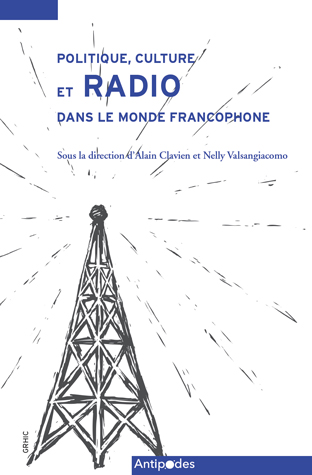 Politique, culture et radio dans le monde francophone : le rôle des intellectuel-l-e-s
