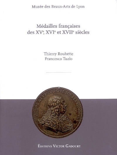 Médailles françaises des XVe, XVIe et XVIIe siècles