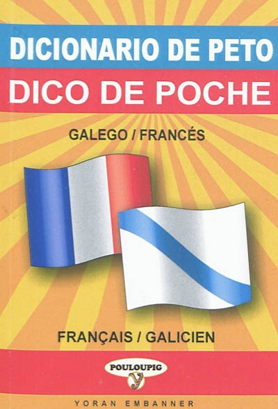 Dictionnaire de poche galicien-français & français-galicien ; Dicionario de peto galego-francés & francés-galego