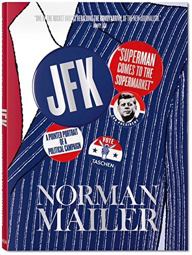 JFK : "Superman comes to the supermarket" : a pointed portrait of a political campaign