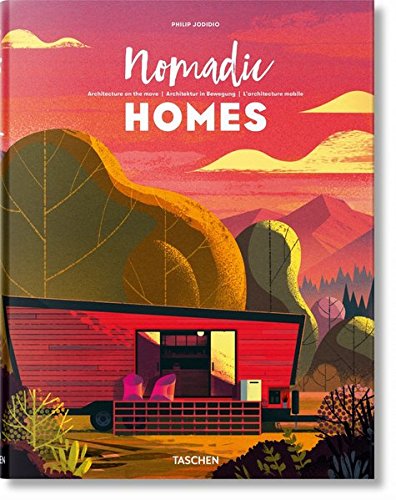 Nomadic homes : architecture on the move ; Nomadic homes : Architektur in Bewegung ; Nomadic homes : l'architecture mobile